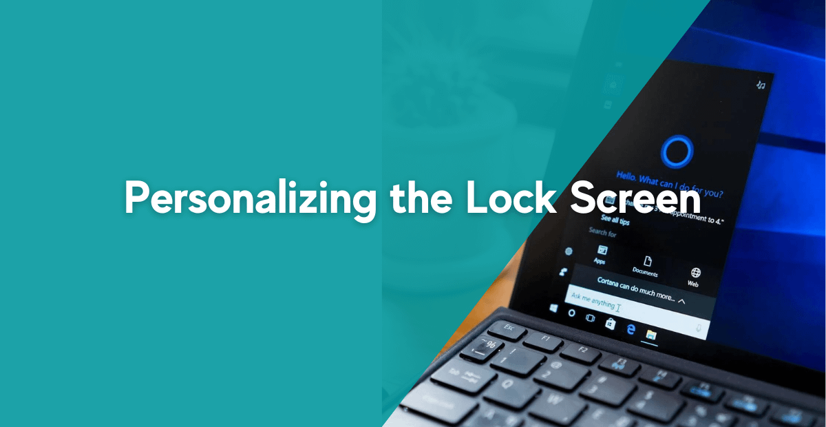 Personalizing the Lock Screen
