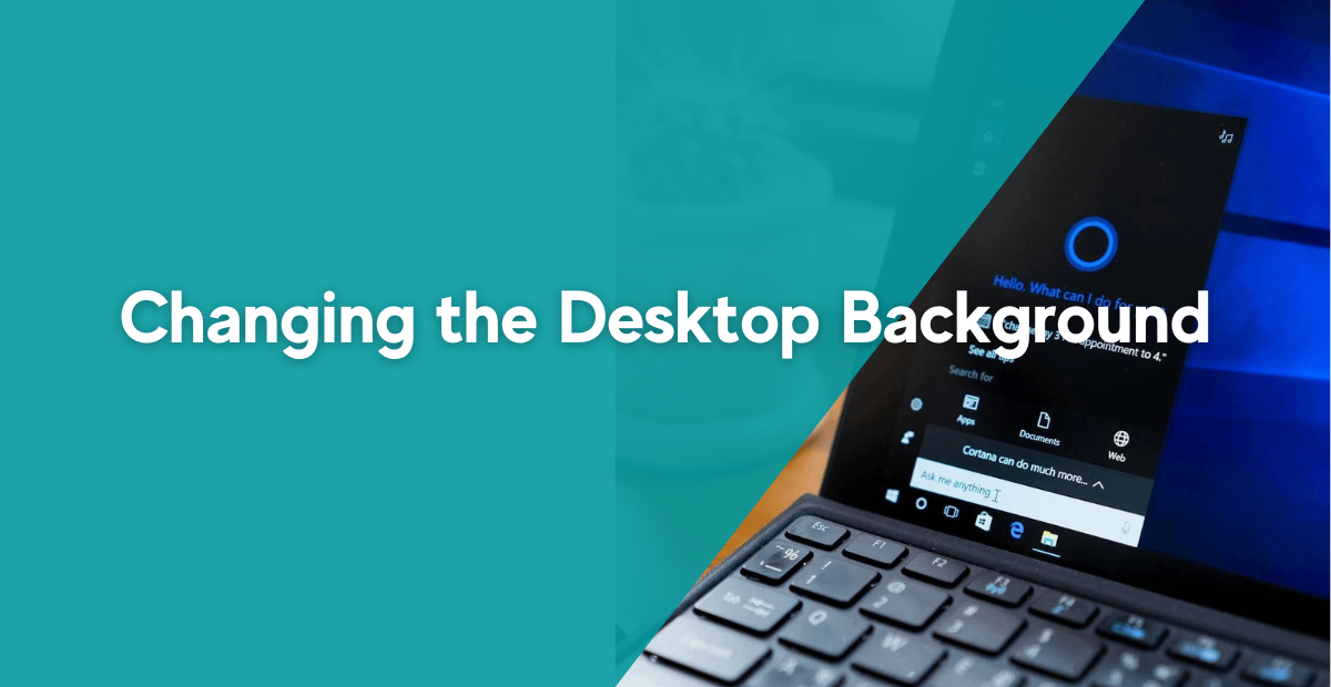 Changing the Desktop Background