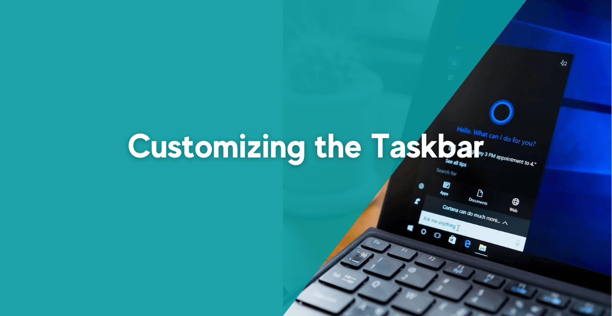 Customizing the Taskbar