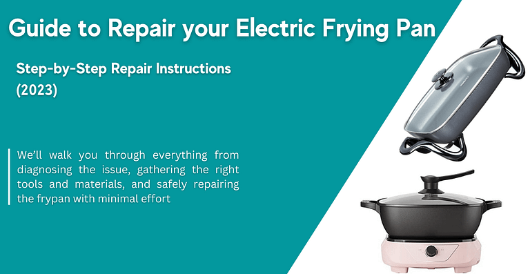 Guide to Repair your Electric Frying Pan 1